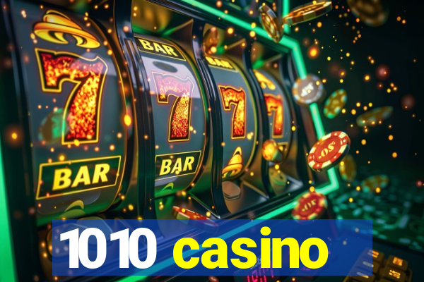 1010 casino